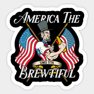 America The Brewtiful Abe Lincoln Drinking Beer Sticker